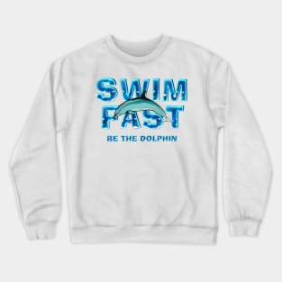 Swim Dolphin Fast Crewneck Sweatshirt